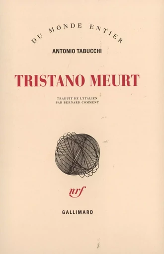 Tristano meurt - Antonio Tabucchi - GALLIMARD