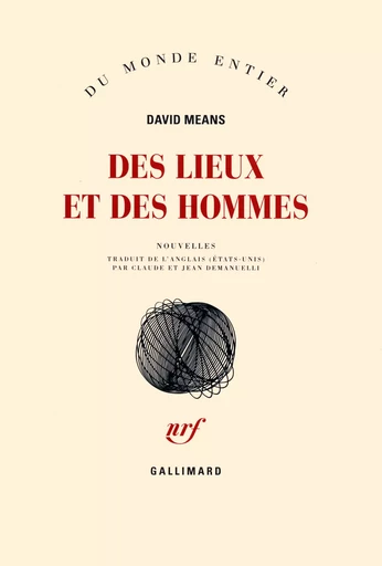 Des lieux et des hommes - David Means - GALLIMARD