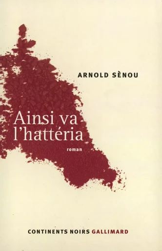 Ansi va l'hattéria - Arnold Sènou - GALLIMARD