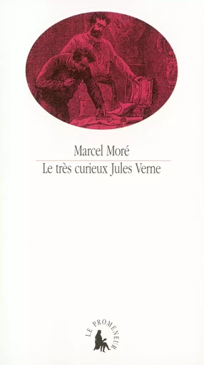 Le Très curieux Jules Verne - MARCEL Moré - GALLIMARD