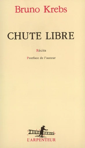 Chute libre - Bruno Krebs - GALLIMARD