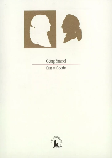 Kant et Goethe - Georg SIMMEL - GALLIMARD