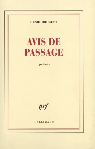 Avis de passage - Henri Droguet - GALLIMARD