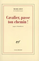 Cavalier, passe ton chemin !