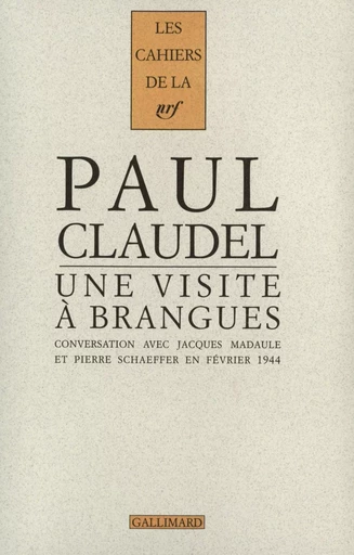 Une visite à Brangues - Paul Claudel - GALLIMARD