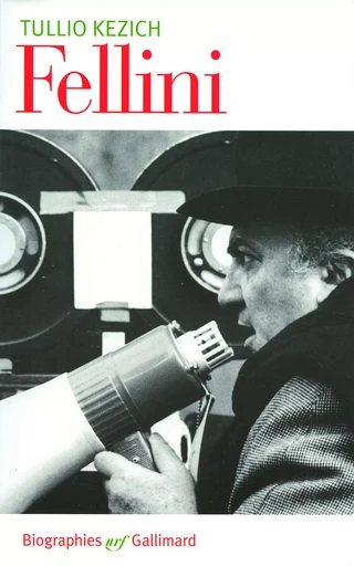 Federico Fellini - Tullio Kezich - GALLIMARD