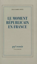 Le moment républicain en France