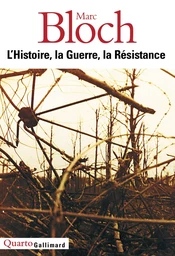 L'Histoire, la Guerre, la Résistance