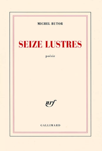 Seize lustres - Michel Butor - GALLIMARD