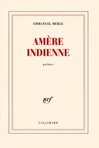 Amère Indienne - Emmanuel Merle - GALLIMARD