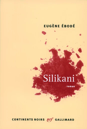 Silikani - Eugène Ébodé - GALLIMARD