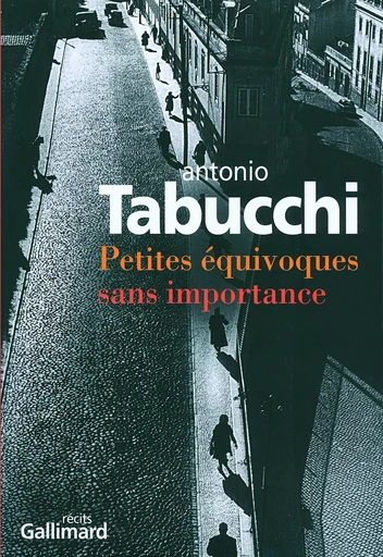 Petites équivoques sans importance - Antonio Tabucchi - GALLIMARD