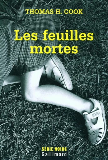 Les feuilles mortes - Thomas H. Cook - GALLIMARD