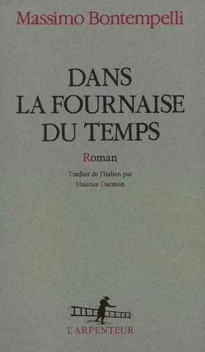 Dans la fournaise du temps - MASSIMO BONTEMPELLI - GALLIMARD