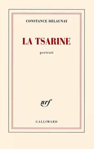 La Tsarine - Constance Delaunay - GALLIMARD