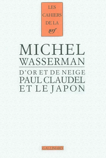 Paul Claudel et le Japon - Michel Wasserman - GALLIMARD