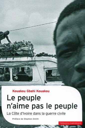 Le peuple n'aime pas le peuple - Kouakou Gbahi Kouakou - GALLIMARD