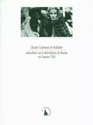 Histoire ou Anecdotes sur la Révolution de Russie en l'année 1762