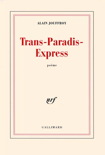 Trans-Paradis-Express - Alain Jouffroy - GALLIMARD