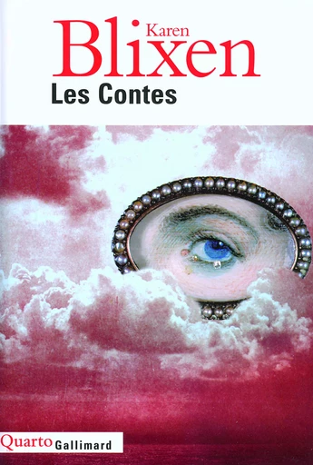 Les Contes - Karen Blixen - GALLIMARD