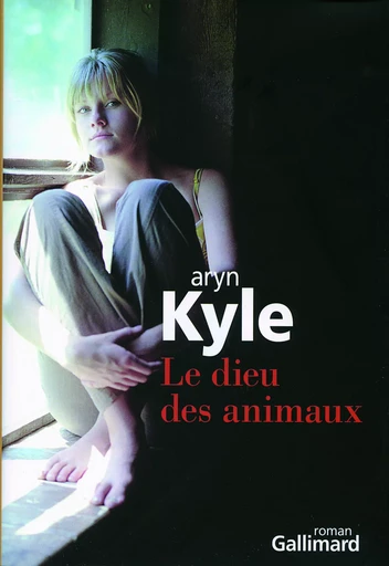 Le dieu des animaux - Aryn Kyle - GALLIMARD