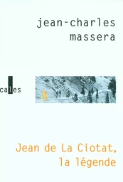 Jean de La Ciotat, la légende