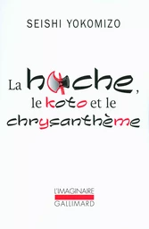 La hache, le koto et le chrysanthème