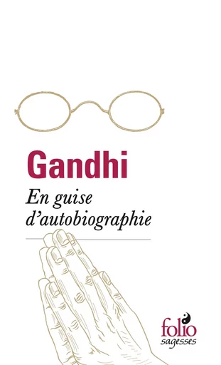 En guise d'autobiographie -  GANDHI - FOLIO