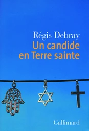 Un candide en Terre sainte