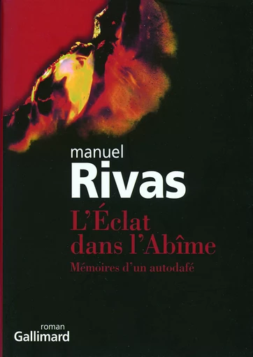 L'Éclat dans l'Abîme - Manuel Rivas - GALLIMARD