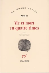 Vie et mort en quatre rimes