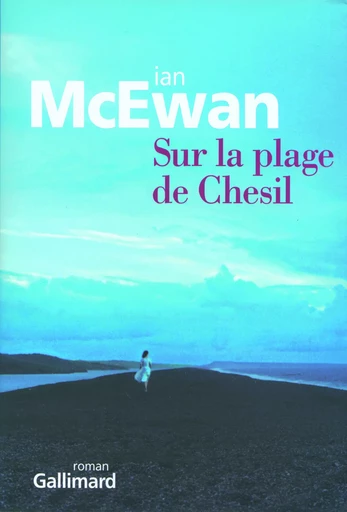 Sur la plage de Chesil - Ian McEwan - GALLIMARD