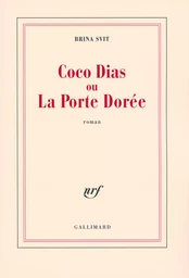 Coco Dias ou La Porte Dorée