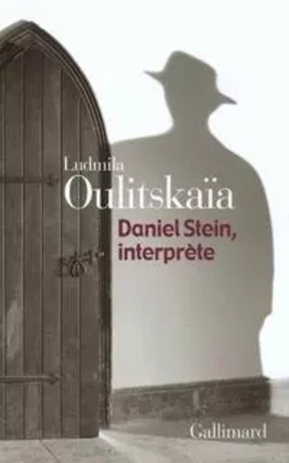 Daniel Stein, interprète - Ludmila Oulitskaïa - GALLIMARD