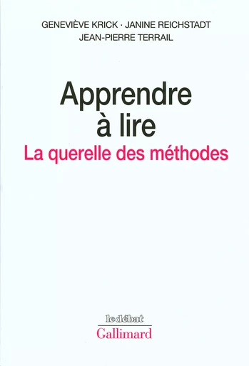 Apprendre à lire - Geneviève Krick, Jean-Pierre Terrail, JANINE REICHSTADT - GALLIMARD