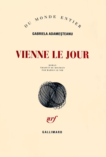 Vienne le jour - Gabriela Adamesteanu - GALLIMARD