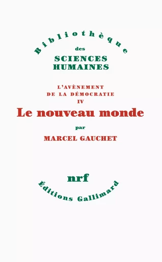 Le nouveau monde - Marcel Gauchet - GALLIMARD