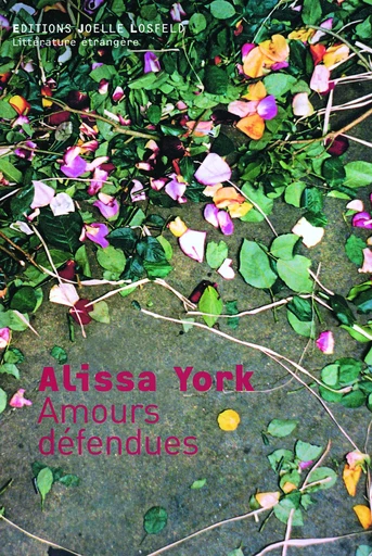 Amours défendues - Alissa York - JOELLE LOSFELD