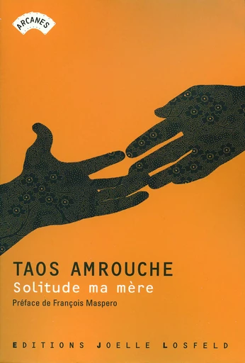 Solitude ma mère - Marguerite Taos Amrouche - JOELLE LOSFELD