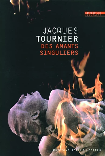 Des amants singuliers - Jacques Tournier - JOELLE LOSFELD