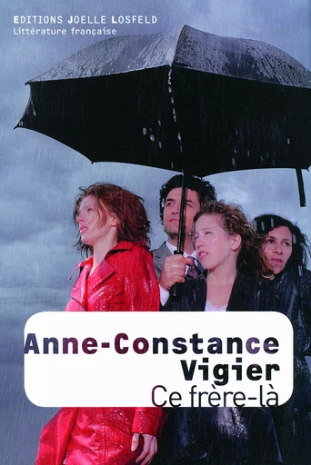 Ce frère-là - Anne-Constance Vigier - JOELLE LOSFELD