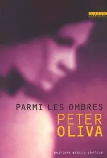 Parmi les ombres - Peter Oliva - JOELLE LOSFELD