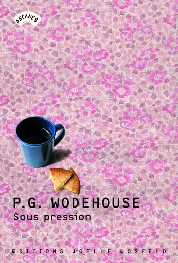 Sous pression - P.G. Wodehouse - JOELLE LOSFELD