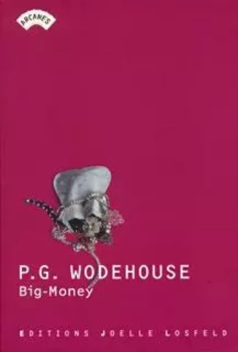 Big-Money - P.G. Wodehouse - JOELLE LOSFELD