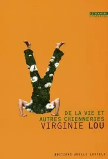 De la vie et autres chienneries - Virginie Lou-Nony - JOELLE LOSFELD