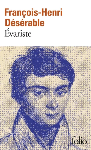 Évariste - François-Henri Désérable - FOLIO