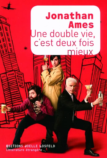 Une double vie, c'est deux fois mieux - Jonathan AMES - JOELLE LOSFELD