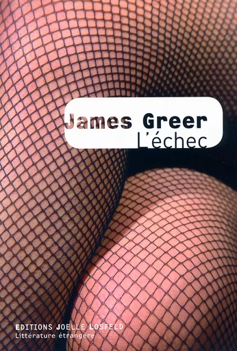 L'échec - James Greer - JOELLE LOSFELD