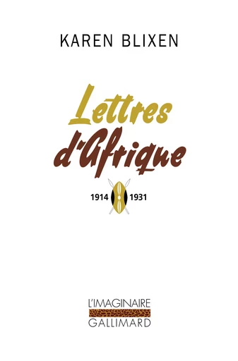 Lettres d'Afrique - Karen Blixen - GALLIMARD