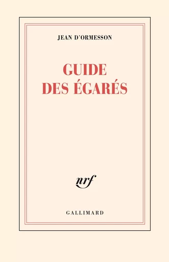 Guide des égarés - Jean d' Ormesson - GALLIMARD